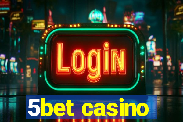 5bet casino